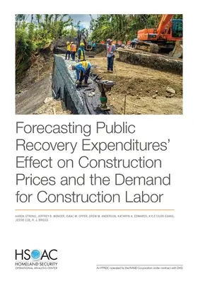 Prévision de l'effet des dépenses publiques de relance sur les prix de la construction et la demande de main-d'œuvre dans le secteur de la construction - Forecasting Public Recovery Expenditures' Effect on Construction Prices and the Demand for Construction Labor