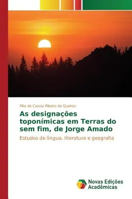Les conceptions toponymiques dans les Terras do sem fim, de Jorge Amado - As designaes toponmicas em Terras do sem fim, de Jorge Amado