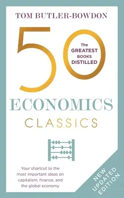 50 classiques de l'économie : Édition révisée - 50 Economics Classics: Revised Edition