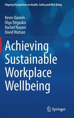 Parvenir à un bien-être durable sur le lieu de travail - Achieving Sustainable Workplace Wellbeing