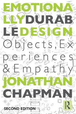 Design émotionnellement durable : Objets, expériences et empathie - Emotionally Durable Design: Objects, Experiences and Empathy