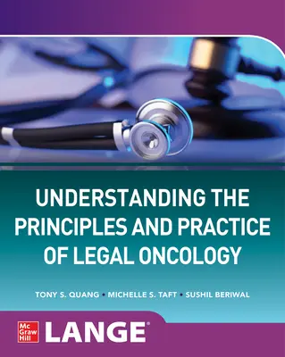 Comprendre les principes et la pratique de l'oncologie juridique - Understanding the Principles and Practice of Legal Oncology