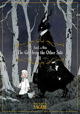 La fille de l'autre côté : Siil, a Rn Deluxe Edition I (Vol. 1-3 Hardcover Omnibus) - The Girl from the Other Side: Siil, a Rn Deluxe Edition I (Vol. 1-3 Hardcover Omnibus)