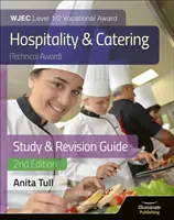 WJEC Level 1/2 Vocational Award Hospitality and Catering (Technical Award) Study & Revision Guide - Revised Edition (en anglais) - WJEC Level 1/2 Vocational Award Hospitality and Catering (Technical Award) Study & Revision Guide - Revised Edition