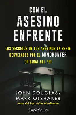 Con El Asesino Enfrente (le tueur de l'autre côté de la table - édition espagnole) - Con El Asesino Enfrente (the Killer Across the Table - Spanish Edition)