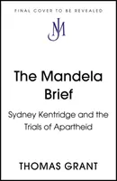 Mandela Brief - Sydney Kentridge et les procès de l'apartheid - Mandela Brief - Sydney Kentridge and the Trials of Apartheid