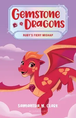 Gemstone Dragons 2 : La mésaventure de Rubis - Gemstone Dragons 2: Ruby's Fiery Mishap