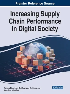 Accroître les performances de la chaîne d'approvisionnement dans la société numérique - Increasing Supply Chain Performance in Digital Society