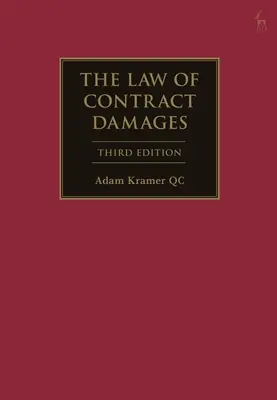 Le droit des dommages-intérêts contractuels - The Law of Contract Damages