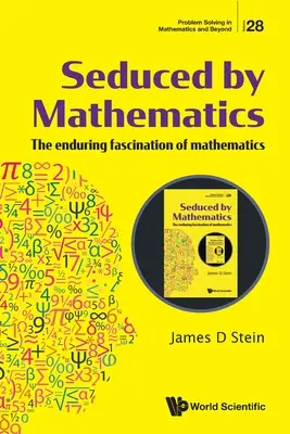 Séduit par les mathématiques : La fascination durable des mathématiques - Seduced by Mathematics: The Enduring Fascination of Mathematics