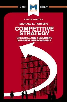 Une analyse de la stratégie concurrentielle de Michael E. Porter : Techniques d'analyse des industries et des concurrents - An Analysis of Michael E. Porter's Competitive Strategy: Techniques for Analyzing Industries and Competitors