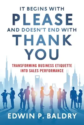 L'étiquette commence par « s'il vous plaît » et ne se termine pas par « merci ». - It Begins with Please and Doesn't End with Thank You