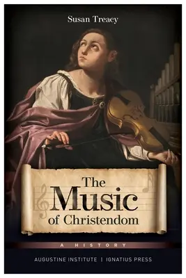 La musique de la chrétienté : Une histoire - The Music of Christendom: A History