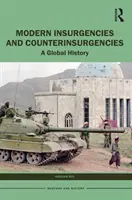 Insurrections et contre-insurrections modernes : Une histoire mondiale - Modern Insurgencies and Counterinsurgencies: A Global History