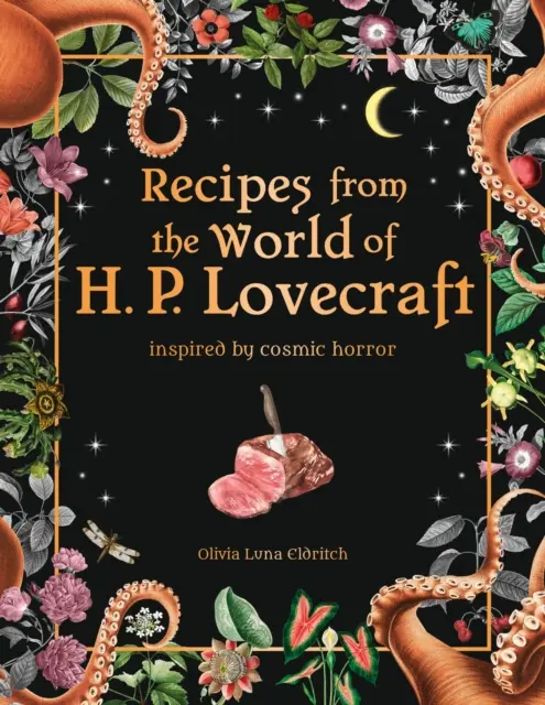 Recipes from the World of H.P Lovecraft - Recettes inspirées par l'horreur cosmique - Recipes from the World of H.P Lovecraft - Recipes inspired by cosmic horror