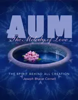 Aum : L'esprit derrière toute la création - Aum: The Spirit Behind all Creation