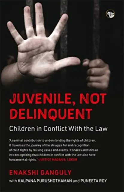 Mineur, pas délinquant - Les enfants en conflit avec la loi - Juvenile, Not Delinquent - Children in Conflict With The Law