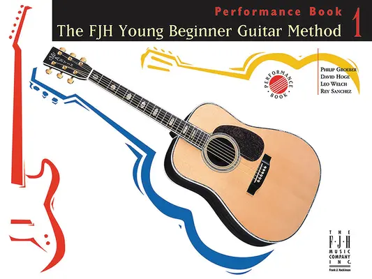 Méthode de guitare pour jeunes débutants, livre d'interprétation 1 - The Fjh Young Beginner Guitar Method, Performance Book 1