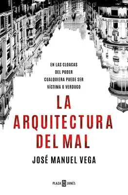 La Arquitectura del Mal / L'architecture du mal - La Arquitectura del Mal / The Architecture of Evil