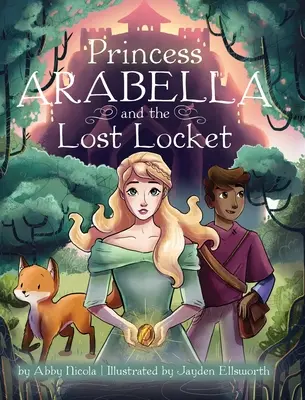 La princesse Arabella et le médaillon perdu - Princess Arabella and the Lost Locket