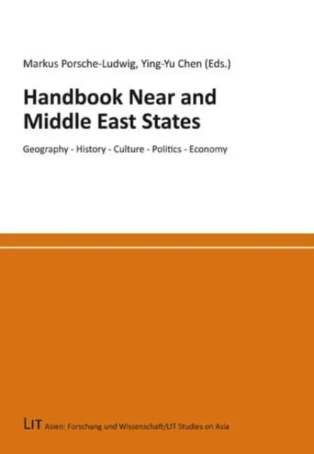 Manuel États du Proche et du Moyen-Orient : Géographie - Histoire - Culture - Politique - Economie - Handbook Near and Middle East States: Geography - History - Culture - Politics - Economy