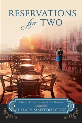 Réservations pour deux : un roman aux saveurs fraîches et aux nouveaux horizons - Reservations for Two: A Novel of Fresh Flavors and New Horizons
