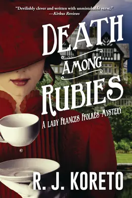 La mort parmi les rubis - Mystère de Lady Frances Ffolkes - Death Among Rubies - A Lady Frances Ffolkes Mystery