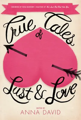 Histoires vraies de luxure et d'amour - True Tales Of Lust And Love