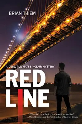 Ligne rouge - Un mystère de Matt Sinclair - Red Line - A Matt Sinclair Mystery