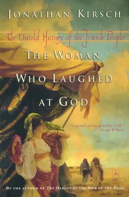 La femme qui riait de Dieu - L'histoire inédite du peuple juif - Woman Who Laughed at God - The Untold History of the Jewish People