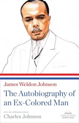 Autobiographie d'un ex-homme de couleur - Un classique du livre de poche de la Library of America - Autobiography of an Ex-Colored Man - A Library of America Paperback Classic