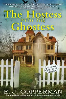 Hostess With The Ghostess - A Haunted Guesthouse Mystery (L'hôtesse avec la fantôme - Un mystère de maison d'hôtes hantée) - Hostess With The Ghostess - A Haunted Guesthouse Mystery