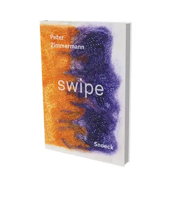 Peter Zimmermann : Swipe : Livres d'artistes Kienbaum édition 2023 - Peter Zimmermann: Swipe: Kienbaum Artists' Books 2023 Edition