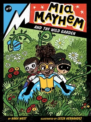 MIA Mayhem et le jardin sauvage - MIA Mayhem and the Wild Garden