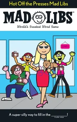 Mad Libs : le plus grand jeu de mots du monde Le plus grand jeu de lettres du monde - Hot Off the Presses Mad Libs: World's Greatest Word Game