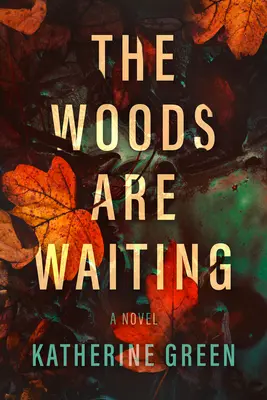 Les bois attendent - The Woods Are Waiting
