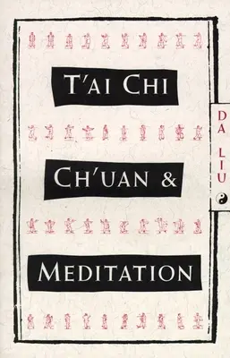 T'ai Chi Ch'uan et méditation - T'Ai Chi Ch'uan and Meditation