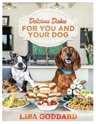 Des plats délicieux pour vous et votre chien - Delicious Dishes for You and Your Dog