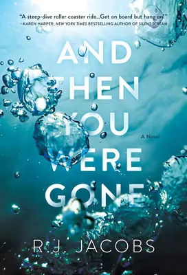Et puis tu es partie - Un roman - And Then You Were Gone - A Novel