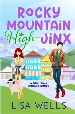 Rocky Mountain High-Jinx : Une longue histoire d'amour dans une petite ville, avec des rires sexy. - Rocky Mountain High-Jinx: Full-length, grumpy/sunshine small-town romance with laugh-out-loud sexy goodness.