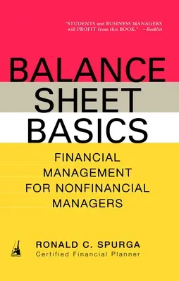 Les bases du bilan : La gestion financière pour les gestionnaires non financiers - Balance Sheet Basics: Financial Management for Nonfinancial Managers