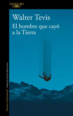 El Hombre Que Cay a la Tierra / L'homme qui est tombé sur terre - El Hombre Que Cay a la Tierra / Man Who Fell to Earth