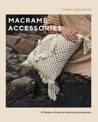 Accessoires en macramé : Un guide moderne des accessoires de nouage - Macram Accessories: A Modern Guide to Knotting Accessories