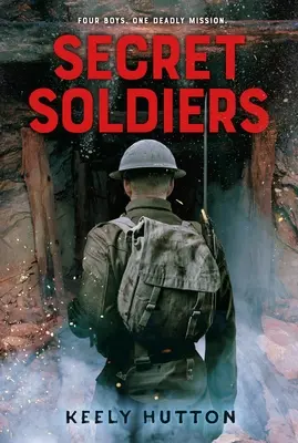 Soldats secrets : Un roman de la Première Guerre mondiale - Secret Soldiers: A Novel of World War I