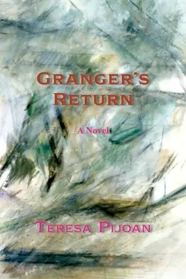 Le retour de Granger, un roman, suite de La menace de Granger - Granger's Return, a Novel, Sequel to Granger's Threat