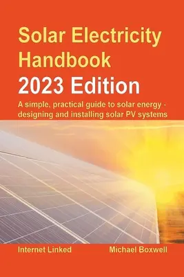 Manuel de l'électricité solaire - édition 2023 - Solar Electricity Handbook - 2023 Edition