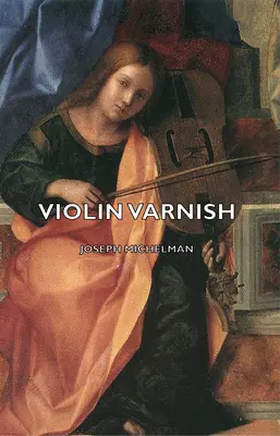 Vernis pour violon - Violin Varnish