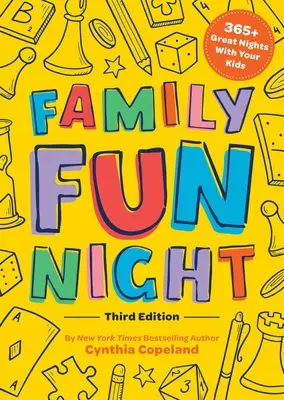 Family Fun Night : La troisième édition : 365+ superbes soirées avec vos enfants - Family Fun Night: The Third Edition: 365+ Great Nights with Your Kids