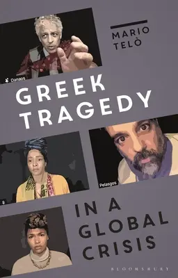 La tragédie grecque dans une crise mondiale : Lire à travers les temps pandémiques - Greek Tragedy in a Global Crisis: Reading Through Pandemic Times