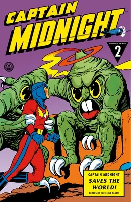 Captain Midnight, Volume 2 : Captain Midnight sauve le monde - Captain Midnight, Volume 2: Captain Midnight Saves the World